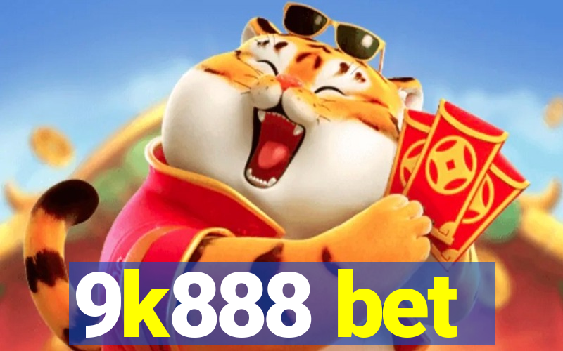 9k888 bet